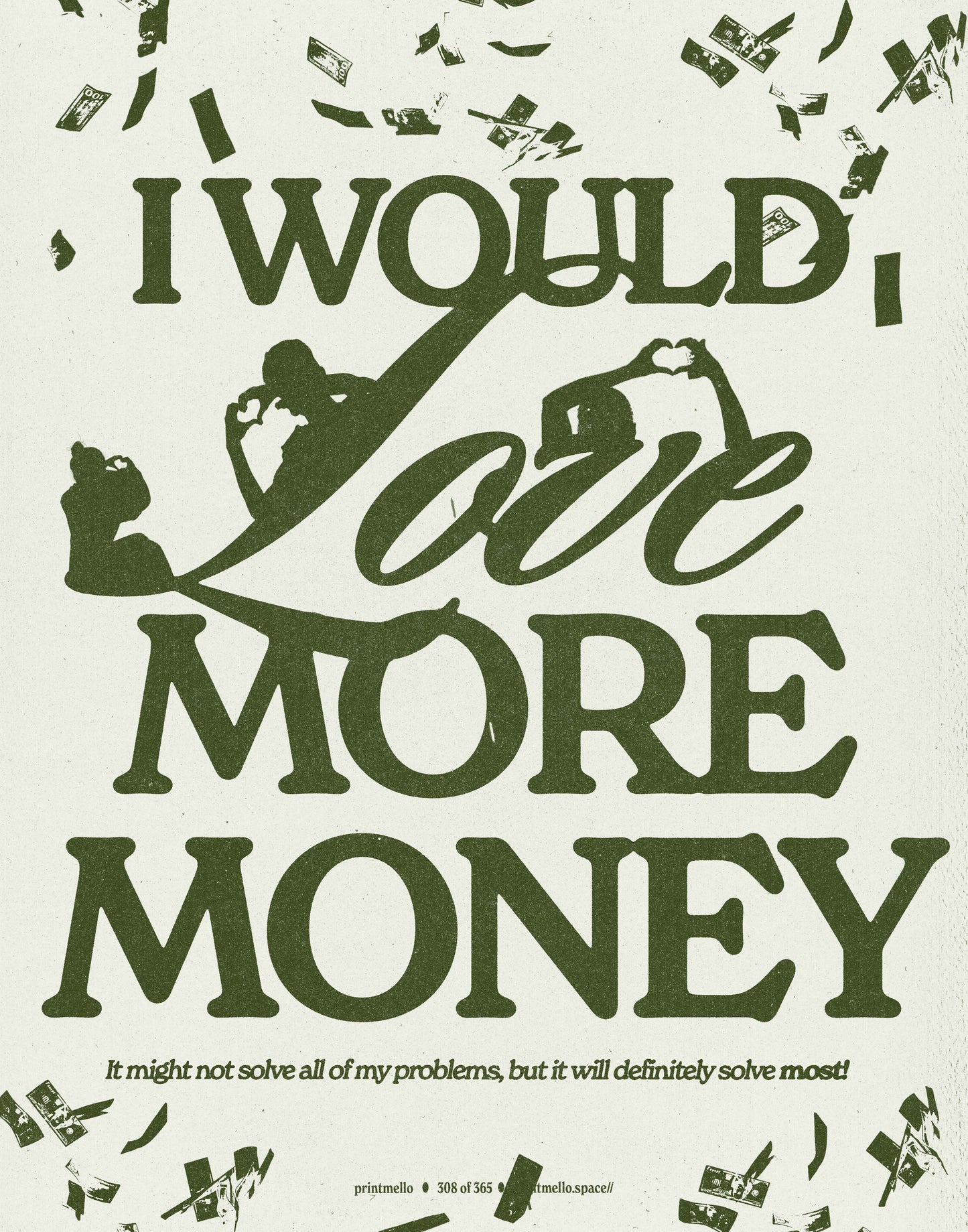 No. 308 - I would love more money